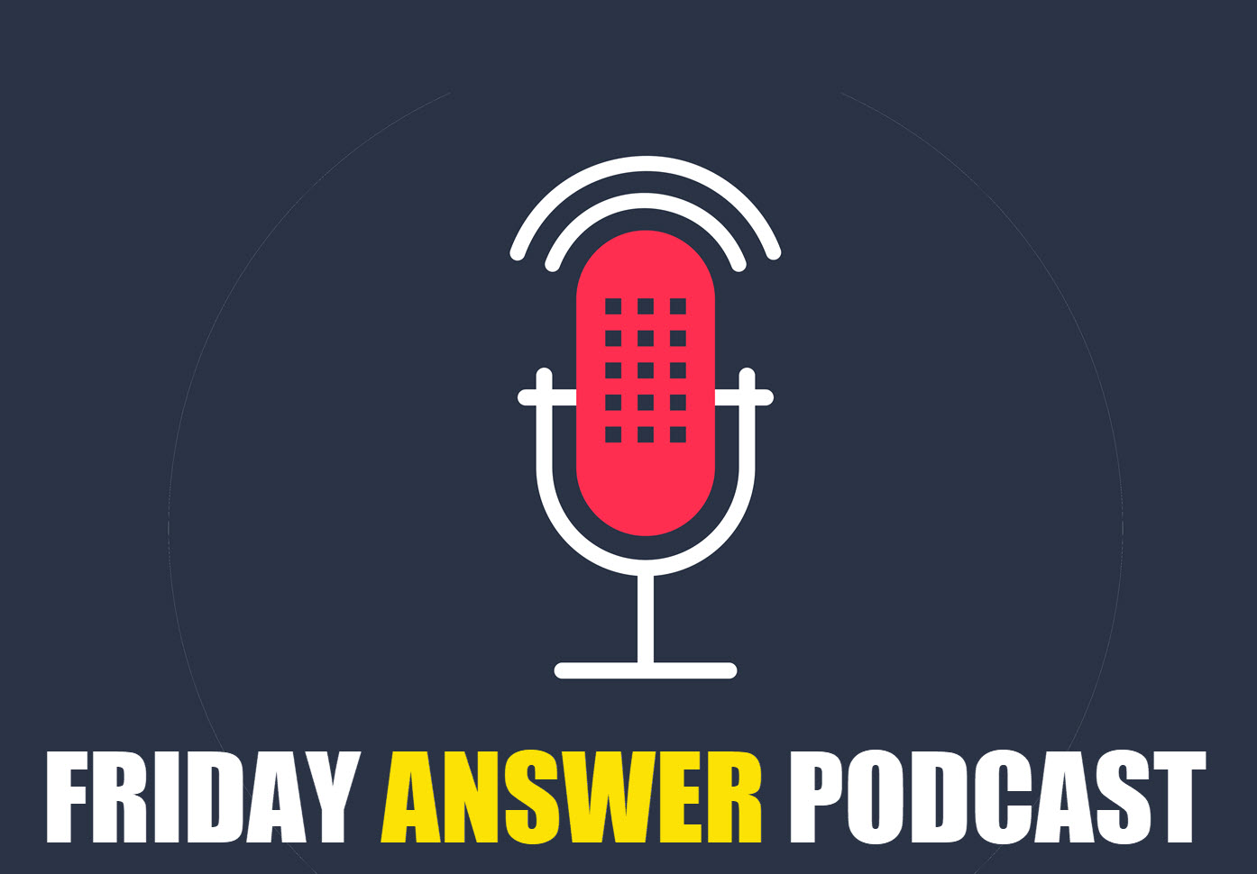 Friday Answer Podcast -- Jan 14 